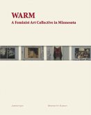 Warm: A Feminist Art Collective in Minnesota