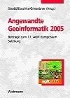 Angewandte Geoinformatik 2005: Beiträge zum 17. AGIT-Symposium Salzburg