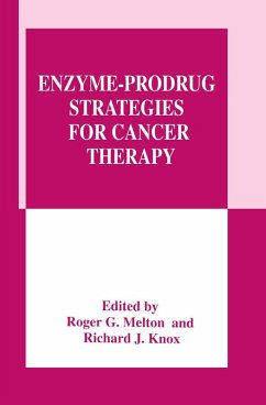 Enzyme-Prodrug Strategies for Cancer Therapy - Melton, Roger G. / Knox, Richard J. (Hgg.)