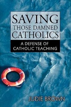 Saving Those Damned Catholics - Brown, Judie