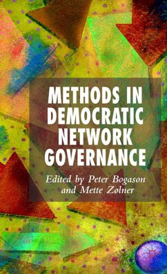 Methods in Democratic Network Governance - Bogason, Peter / Zølner, Mette