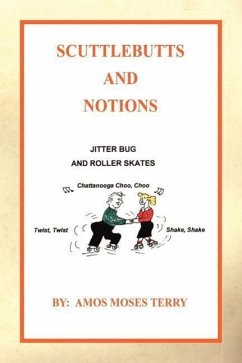 Scuttlebutts and Notions - Terry, Amos Moses