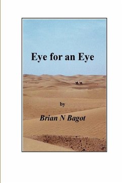 Eye for an Eye - Bagot, Brian N.