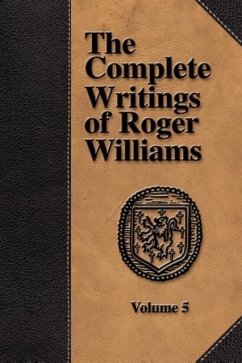The Complete Writings of Roger Williams - Volume 5