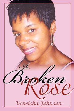 A Broken Rose - Johnson, Veneisha
