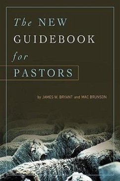 The New Guidebook for Pastors - Brunson, Mac; Bryant, James W.