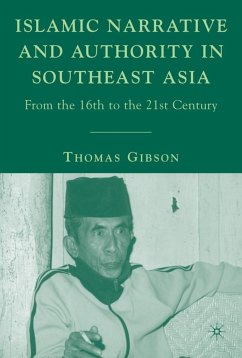 Islamic Narrative and Authority in Southeast Asia - Gibson, T.