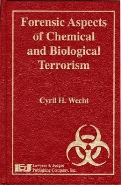 Forensic Aspects of Chemical and Biological Terrorism - Wecht, Cyril H. , M. D.