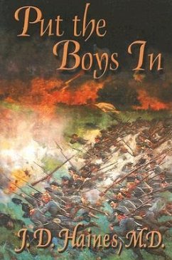 Put the Boys In: The Story of the Virginia Military Institute Cadets at the Battle of New Market - Haines, J. D.