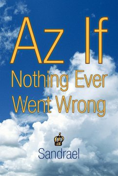 Az If Nothing Ever Went Wrong - Sandrael