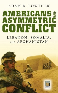 Americans and Asymmetric Conflict - Lowther, Adam