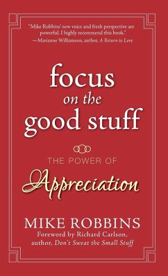 Focus on the Good Stuff - Robbins, Mike