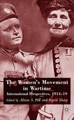 The Women's Movement in Wartime - Fell, Alison S. / Sharp, Ingrid