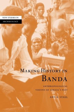 Making History in Banda - Stahl, Ann Brower