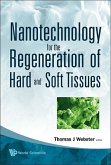 Nanotechnology for the Regeneration of Hard and Soft Tissues