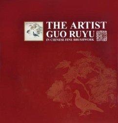 The Artist Guo Ruyu in Chinese Fine Brushwork - Guo, Ruyu