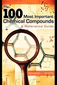 The 100 Most Important Chemical Compounds - Myers, Richard L.