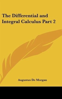 The Differential and Integral Calculus Part 2 - De Morgan, Augustus