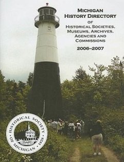 Michigan History Directory of Historical Societies, Museums, Archives, Agencies and Commissions - Wagenaar, Larry J.; Trap, Paul