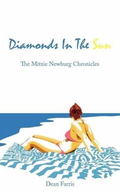 Diamonds In The Sun: The Mitzie Newburg Chronicles