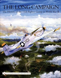 The Long Campaign: The History of the 15th Fighter Group in World War II - Lambert, John W.