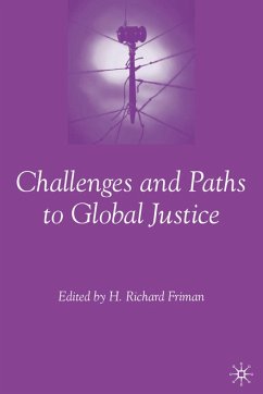 Challenges and Paths to Global Justice - Friman, H. Richard