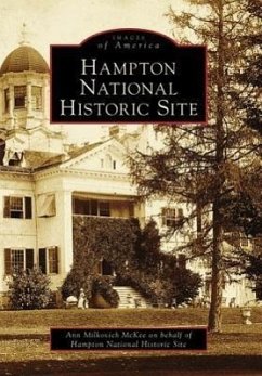 Hampton National Historic Site - McKee, Ann Milkovich; Hampton National Historic Site