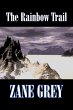 The Rainbow Trail by Zane Grey,... - Bild 1