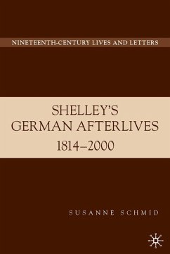 Shelley's German Afterlives - Schmid, Suzanne