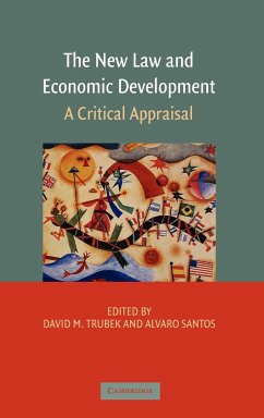 The New Law and Economic Development - Trubek, David M. / Santos, Alvaro (eds.)