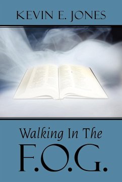 Walking In The F.O.G. - Jones, Kevin E.