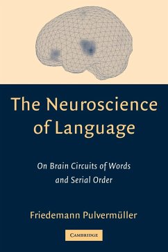 The Neuroscience of Language - Pulvermuller, Friedemann