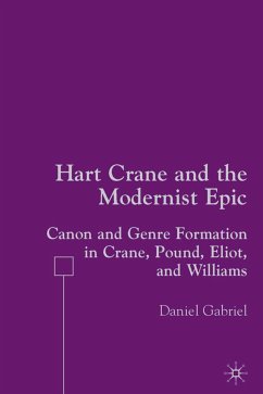 Hart Crane and the Modernist Epic - Gabriel, D.