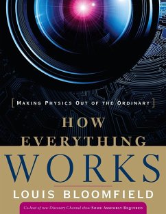 How Everything Works: Making Physics Out of the Ordinary - Bloomfield, Louis A.