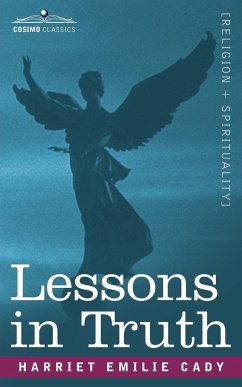 Lessons in Truth - Cady, Harriet Emilie