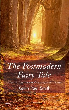 The Postmodern Fairytale - Smith, Kevin