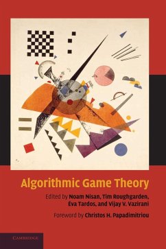 Algorithmic Game Theory - Nisan, Noam / Roughgarden, Tim / Tardos, Eva / Vazirani, Vijay (eds.)