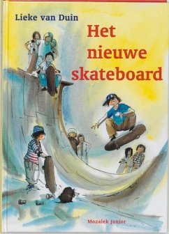 Het nieuwe skateboard / druk 1 - Duin, Lieke van