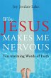 Why Jesus Makes Me Nervous - Bild 1