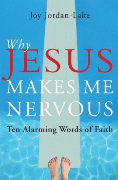 Why Jesus Makes Me Nervous - Jordan-Lake, Joy