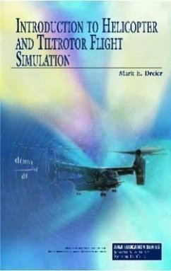 Introduction to Helicopter and Tiltrotor Flight Simulation - Dreier, Mark E; M Dreier, Bell Helicopter Textron