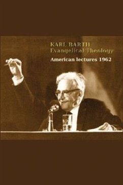 Karl Barth: Evangelical Theology: American Lectures 1962 - Barth, Karl