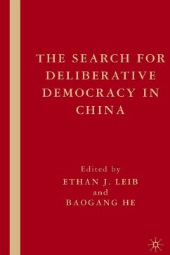 The Search for Deliberative Democracy in China - Leib, Ethan J. / He, Baogang