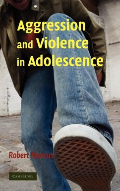 Aggression and Violence in Adolescence - Marcus, Robert