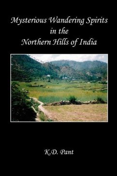 Mysterious Wandering Spirits in the Northern Hills of India - Pant, K. D.