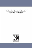 Works of Rev. Leonidas L. Hamline ... Ed. by Rev. F.G. Hibbard ...