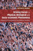 Driving Forces in Physical, Biological and Socio-economic Phenomena