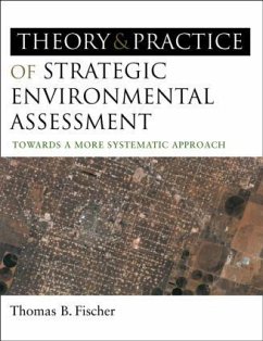 The Theory and Practice of Strategic Environmental Assessment - Fischer, Thomas B