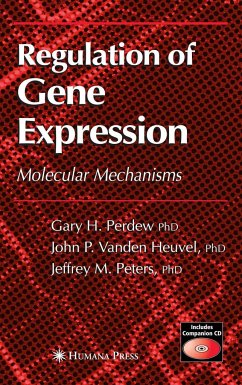 Regulation of Gene Expression - Perdew, Gary H.;Vanden Heuvel, Jack P.;Peters, Jeffrey M.