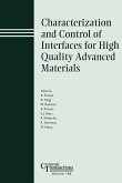 Characterization and Control of Interfaces for High Quality Advanced Materials